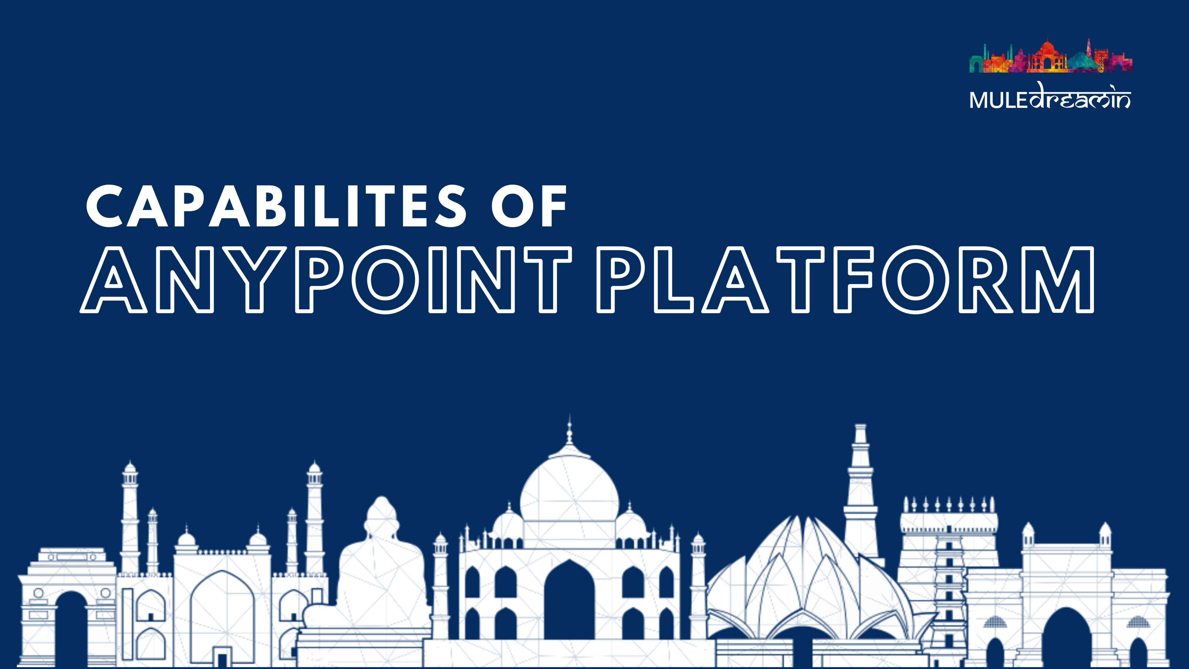 Capabilites of Anypoint Platform